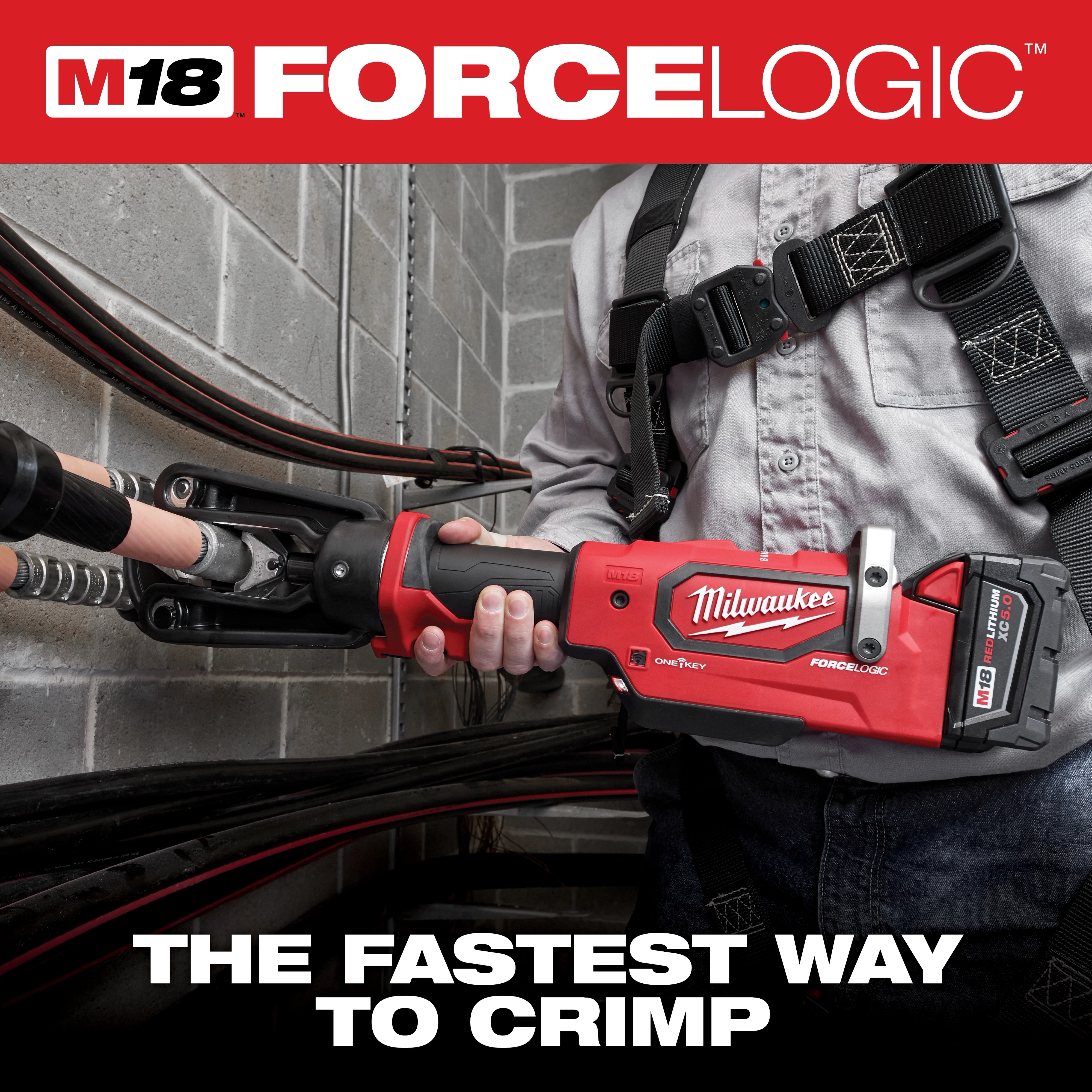 A worker uses the Milwaukee M18 FORCELOGIC crimper on electrical cables. The tool is red with a black handle and connects to an M18 battery. The worker is in protective gear, and the text in the image highlights the tool as "The Fastest Way to Crimp."