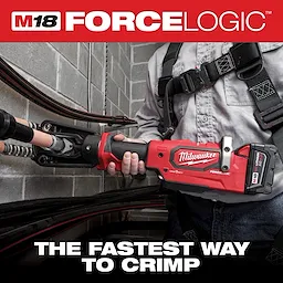 A worker uses the Milwaukee M18 FORCELOGIC crimper on electrical cables. The tool is red with a black handle and connects to an M18 battery. The worker is in protective gear, and the text in the image highlights the tool as "The Fastest Way to Crimp."