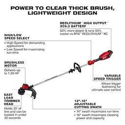 The M18 Brushless String Trimmer features a 14"-16" adjustable cutting swath, a REDLITHIUM High Output XC6.0 battery, a brushless motor up to 1.39 HP, high/low speed select, a variable speed trigger for control, and an easy-load trimmer head that holds 25' of line and loads in under 30 seconds.