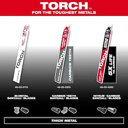 TOTCH Thick Metal Sawzall Blades Step Up Graphic displays three types of blades: Bi-Metal, Carbide Teeth, and Nitrus Carbide. Also includes images of suitable metal types for each blade. Text reads "TORCH for the toughest metals" and showcases blade numbers 48-00-5713, 48-00-5202, and 48-00-5262.