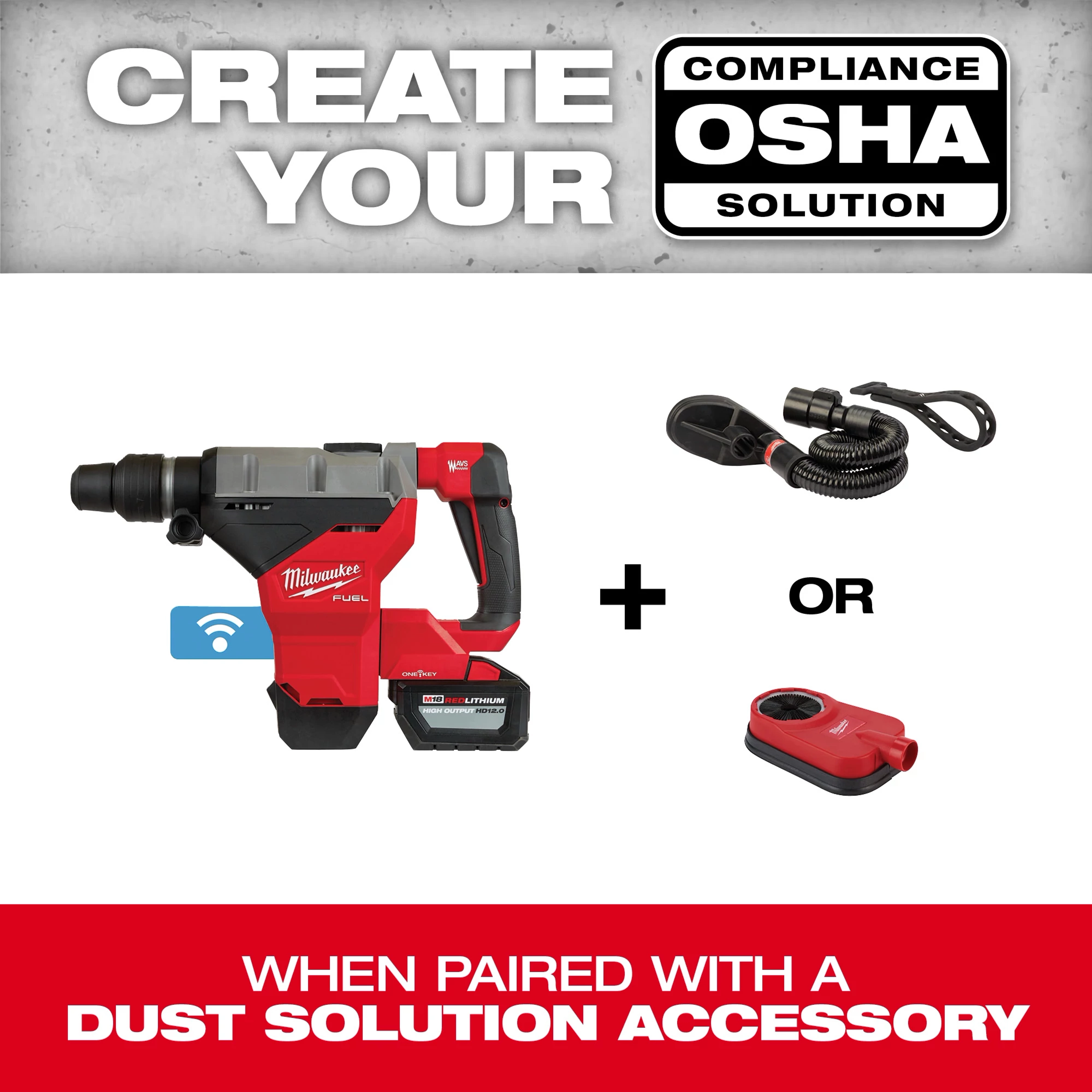 Image of the M18 FUEL 1-3/4" SDS MAX Rotary Hammer Kit with (2) 12.0 Batteries, showing the tool, two accessory options, with text "Create Your Compliance OSHA Solution" above and "When Paired with a Dust Solution Accessory" below.