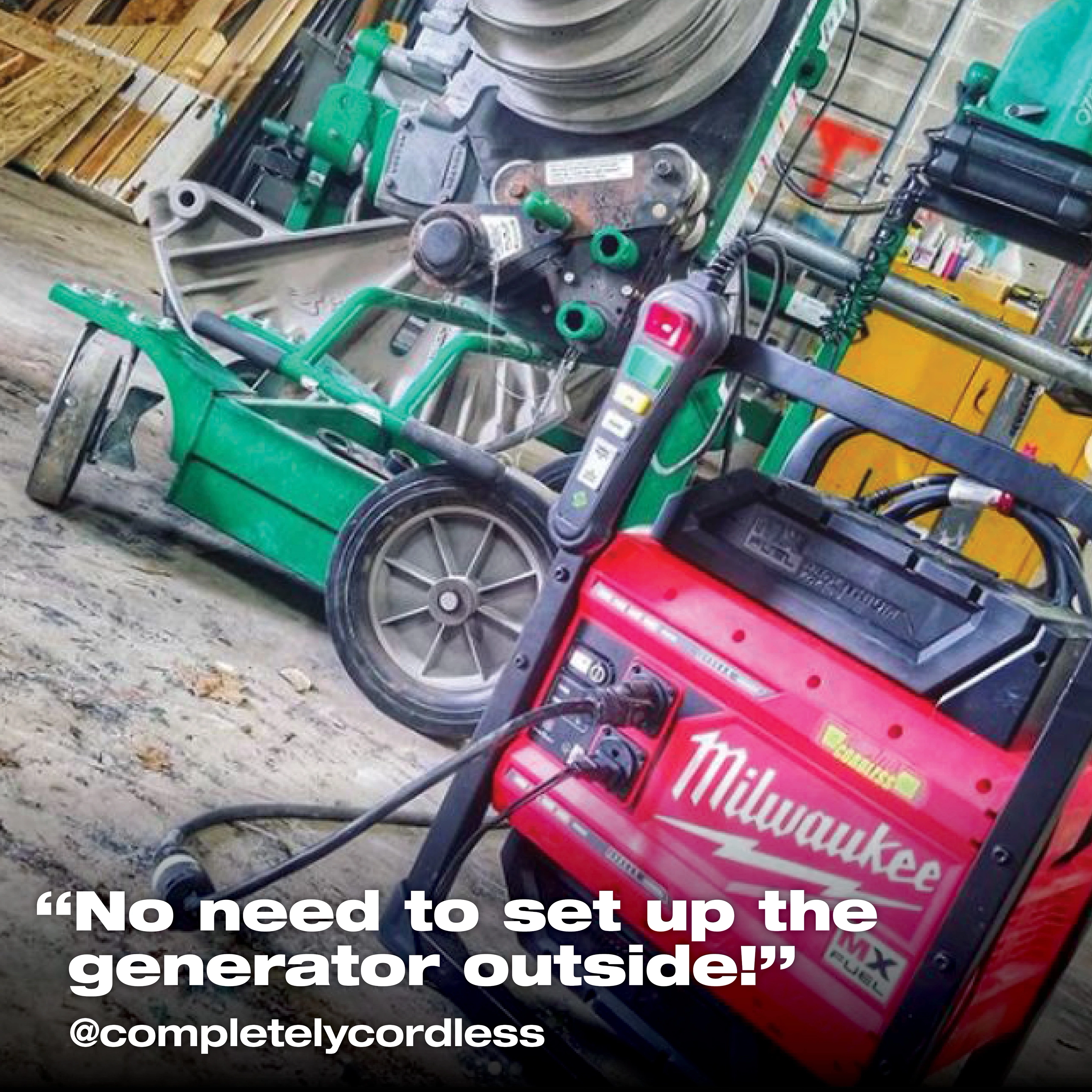 Close-up of red Milwaukee generator and green machine indoors with the text, "No need to set up the generator outside!"