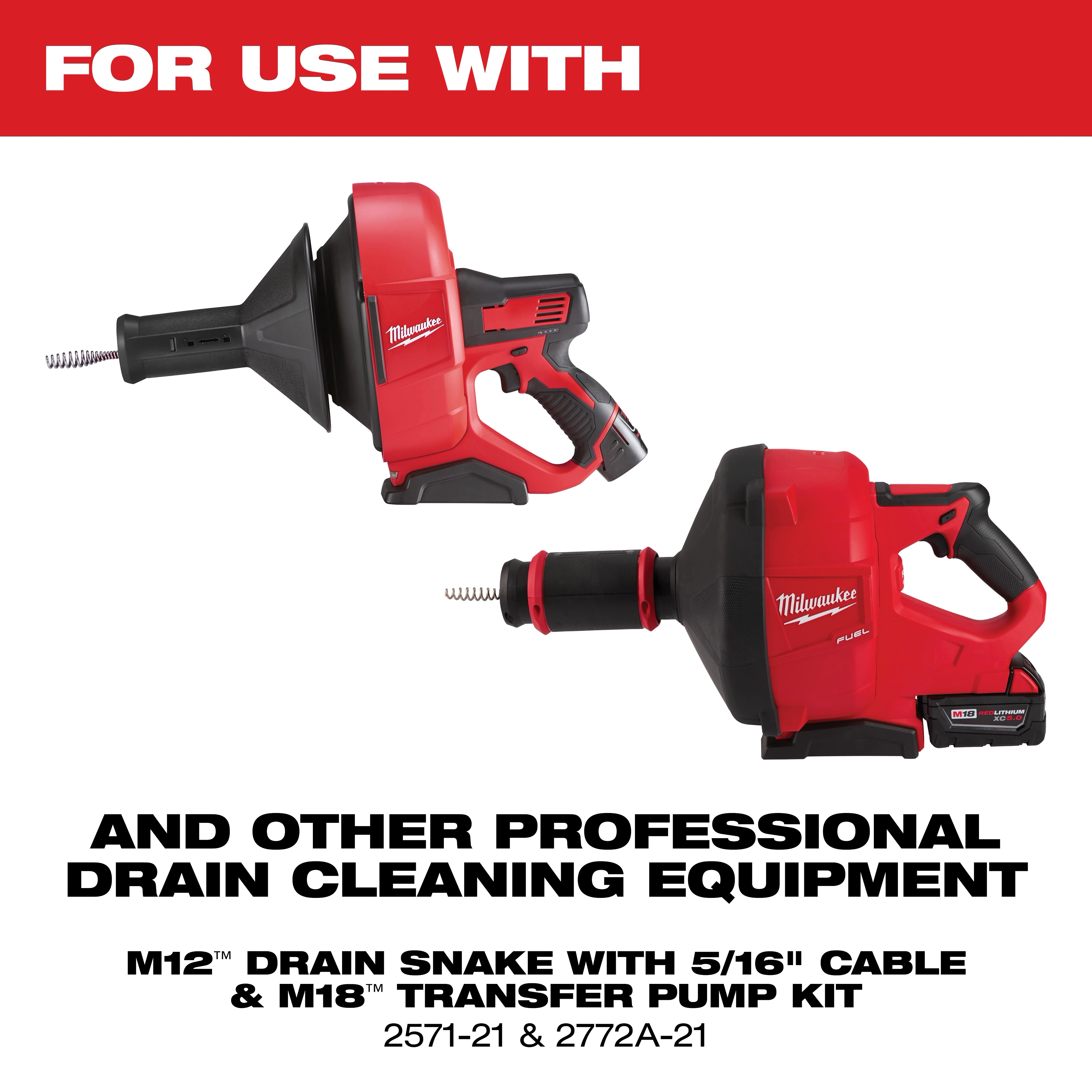 Milwaukee M12 Drain Snake with 5/16" cable and M18 Transfer Pump Kit are shown. These professional drain cleaning tools feature ergonomic handles and bright red casings, suitable for various plumbing tasks. Model numbers 2571-21 and 2772A-21 are displayed, emphasizing compatibility with professional drain cleaning equipment.