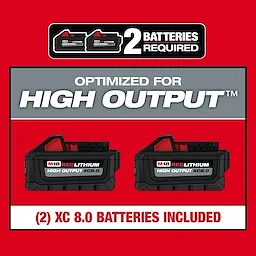 Optimized for HIGH OUTPUT - 2 XC 8.0 batteries included