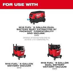 The image displays the M18 FUEL™ 9 Gallon Dual Battery Dust Extractor with PACKOUT™ Compatibility and VACLINK™ Accessories, alongside M18 FUEL™ 6 and 9 Gallon Wet/Dry Vacuums against a white background with the header "For Use With."